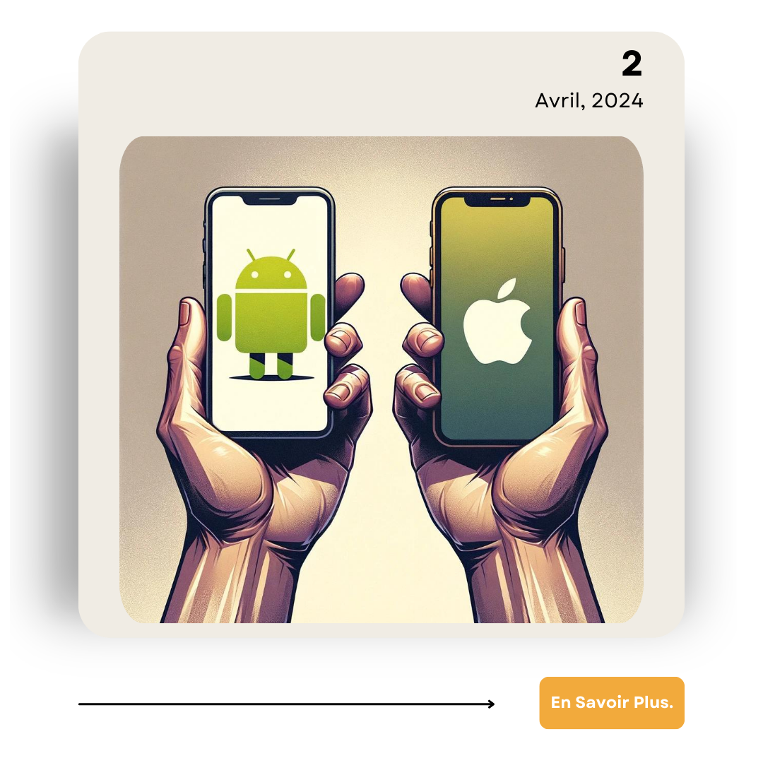 Android vs iOS : Lequel Choisir en 2024 ?